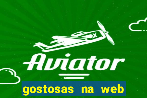 gostosas na web cam ao vivo